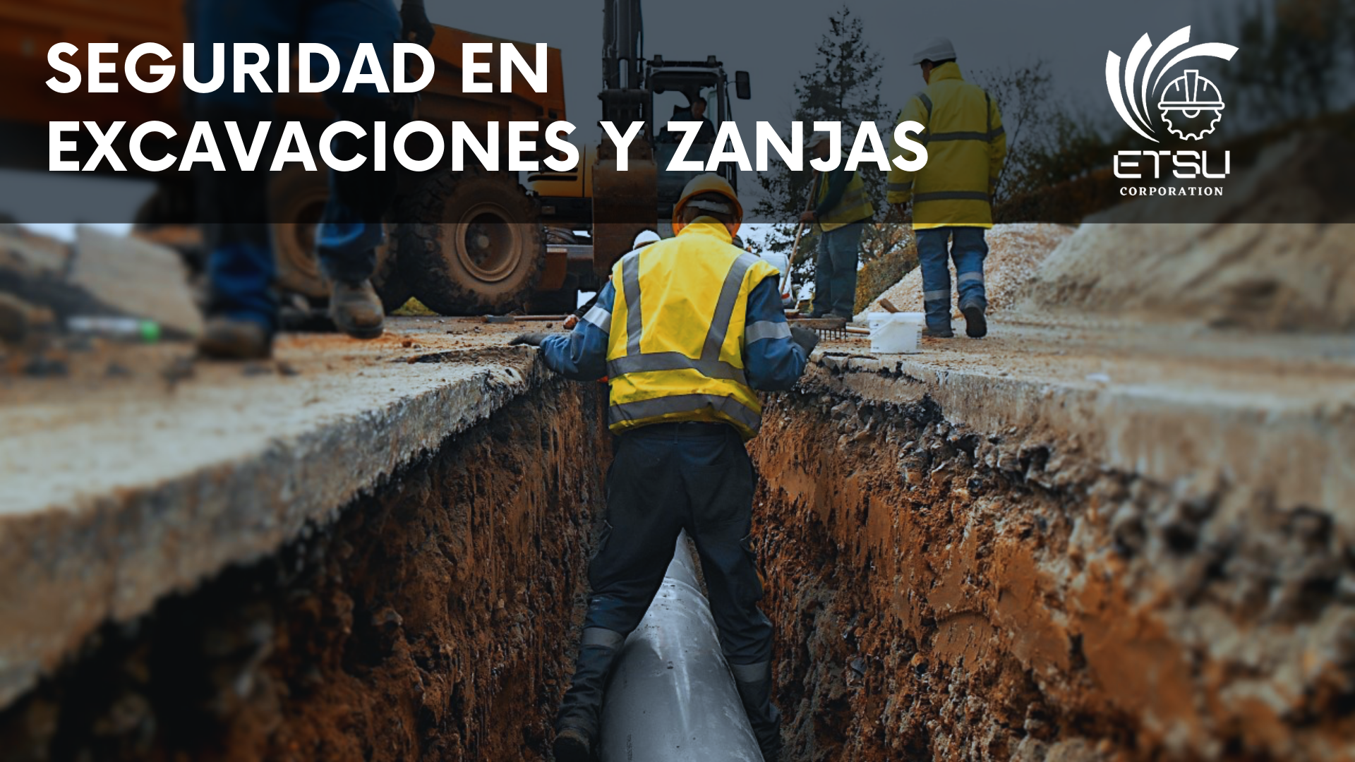 Seguridad en excavaciones y zanjas